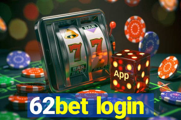 62bet login